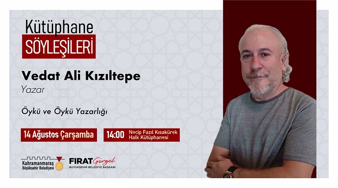 Kütüphane Söyleşileri, Yazar Vedat Ali Kızıltepe ile Devam Edecek